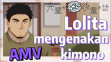 [My Senpai Is Annoying] AMV |  Lolita mengenakan kimono