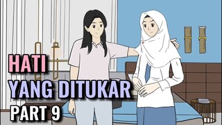 HATI YANG DITUKAR PART 9 - Animasi Sekolah