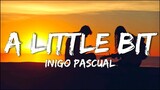 A Little Bit - Inigo Pascual | From "Fall Back" Soudtrack (Lyrics)