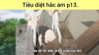 Tiêu diệt hắc ám p13