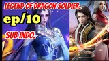 Legend Of Dragon Soldier eps 10 sub indo