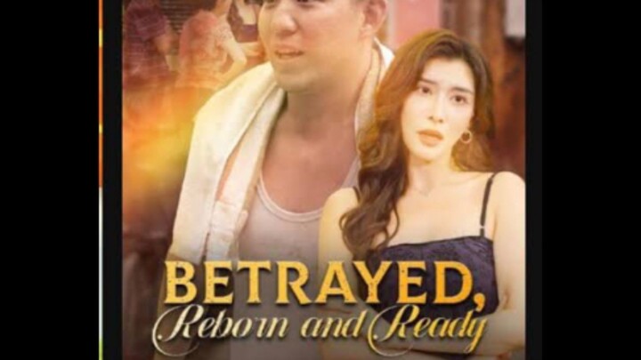 BETRAYED, REBORN AND BEAUTY (PART 2)