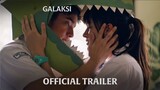 Official Trailer Film Galaksi | Bryan Domani, Mawar de Jongh