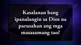 Kasalanan bang ipanalangin sa Dios na parusahan ang mga masasamang tao - Ang Dating Daan