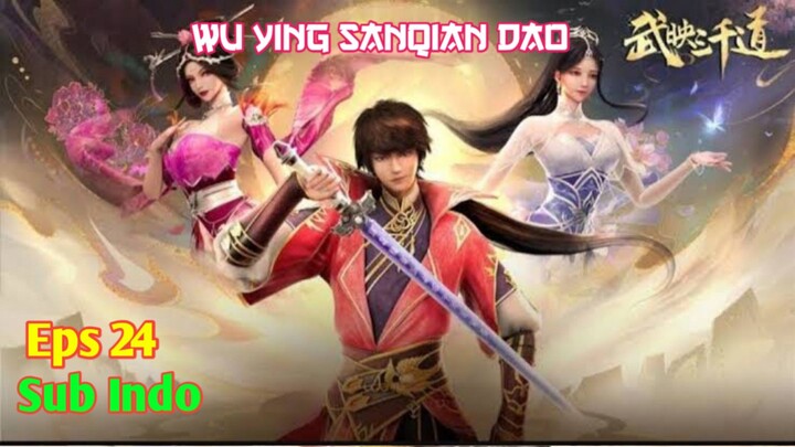 Wu Ying Sanqian Dao eps 24 sub indo
