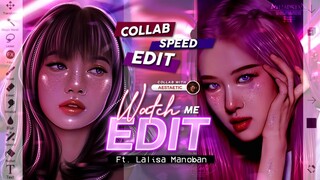 WATCH ME EDIT | Collab Speed Edit w/ AESTAETIC! (Ft. Lalisa & Rosé)