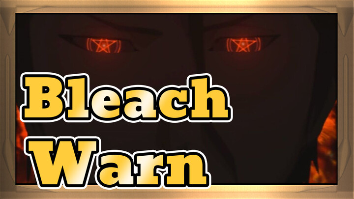 Bleach|[AMV]Warn