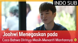 Joohwi Menegaskan pada Coco Bahwa Dirinya Masih Menanti Mantannya 😐 #EXchange 🇮🇩INDOSUB🇮🇩