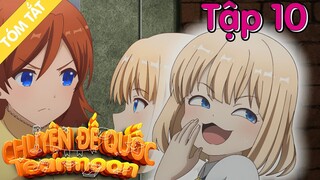 TÓM TẮT | Tearmoon Empire Story: Chuyện Đế quốc Tearmoon tập 10