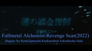 Fullmetal Alchemist : Revenge Scar (2022) [Hagane no Renkinjutsushi : Kanketsuhen Fuka]