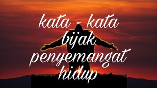 kata - kata bijak penyemangat hidup