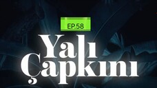 Eng Sub EP.58 YALI CAPKINI