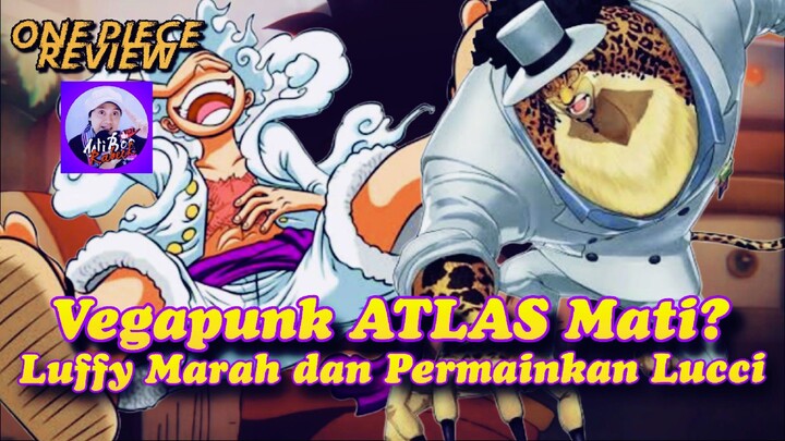 Kematian Vegapunk ATLAS Bikin Luffy Naik Darah dan Lucci Dipermainkan Luffy