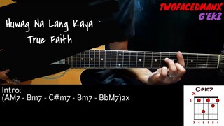 Huwag Na Lang Kaya - True Faith (Guitar Cover With Lyrics & Chords)