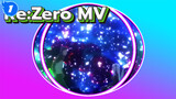 Re:Zero - รีเซทชีวิต ฝ่าวิกฤตต่างโลก MV_1