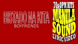 BISTADO NA KITA by Boyfriends - LYRIC VIDEO - THE BEST OF MANILA SOUND CLASSIC HITS