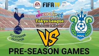 FIFA 19: Jewelpet Tokyo League | Tottenham Hotspur VS Shonan Bellmare (Pre-Season Games)