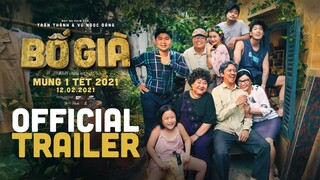 BỐ GIÀ | KHỞI CHIẾU MÙNG 1 TẾT 2021| OFFICIAL TRAILER