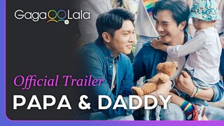 PAPA & DADDY | Official Trailer | GagaOOLala Original Series