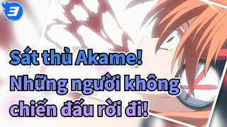 Sát thủ Akame!
Những người không chiến đấu rời đi!_3