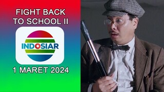 Klip Film Cina Fight Back to School II Indosiar Tahun 2024
