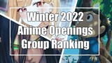 Top 35 Anime Openings Winter 2022 | Group Ranking