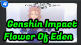 [Genshin Impact MMD] Flower Of Eden [Compilation Of Albedo]_4