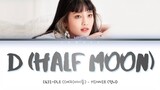 (G)I-DLE MINNIE ((여자)아이들 민니) - D (HALF MOON) [Color Coded Lyrics/Han/Rom/Eng/가사]