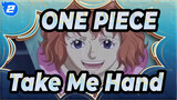 ONE PIECE|[Take Me Hand]The lyrics and melody of this song also touch the heart._2