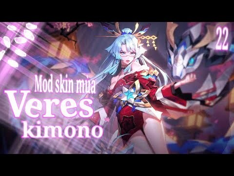 Mod Skin Veres Kimono Mùa 22 - Full hiệu ứng + không lỗi mạng