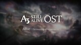 #2 ALIVE | OST | A3: STILL ALIVE
