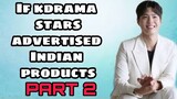 If kdrama stars advertised Indian products PART 2🤣/dramaholic