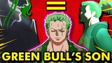 Proof Green Bull Is Zoro's Father