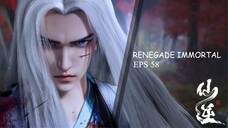 Renegade Immortal Episode 58 SUB INDO