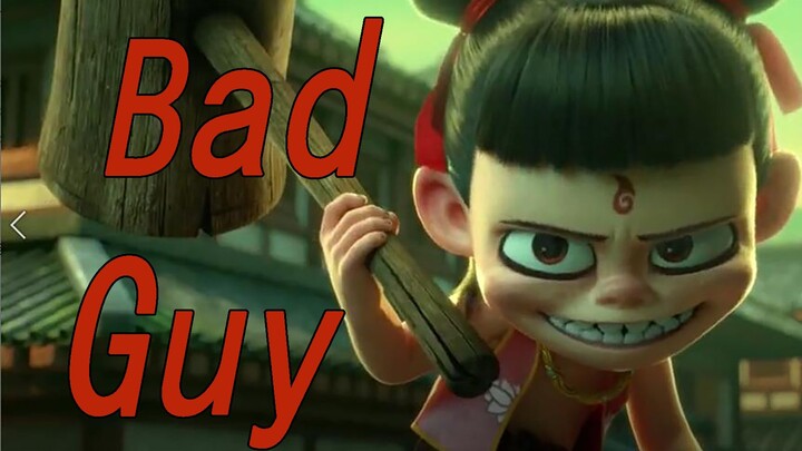 【哪吒】Bad Guy