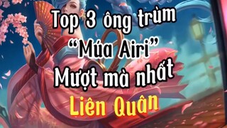 TOP 3 Ông Trùm Cầm Airi Mượt Mà Nhất Liên Quân P1