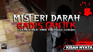 KISAH NYATA!! MISTERI HILANGNYA GADIS CANTIK DI SEKOLAH - CERITA MISTERI