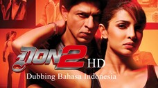DON 2 (2011) DUBBING BAHASA INDONESIA KUALITAS HD