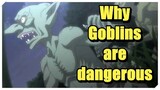 Why Goblins are so dangerous | Goblin Slayer explained