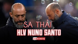 TOTTENHAM SA THẢI HLV NUNO SANTO: KẾT THÚC ĐỂ BẮT ĐẦU MỘT TRIỀU ĐẠI MỚI