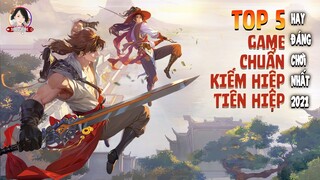 TOP 5 GAME NHẬP VAI CHUẨN KIẾM HIỆP TIÊN HIỆP CỐT TRUYỆN HAY NHẤT - ĐÔNG VUI VÀ ĐÁNG CHƠI NHẤT 2021