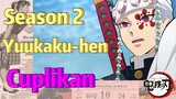 [Demon Slayer] Cuplikan |  Season 2 Yuukaku-hen