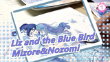 [Liz and the Blue Bird] Self-Drawn Mizore&Nozomi, Let the Blue Bird Go_1