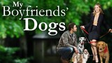 My Boyfriends' Dogs (2014) | Comedy, Family | Western Movie
