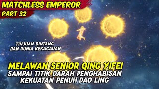 EPISODE 32 | MATCHLESS EMPEROR | PERTARUNGAN DI DUNIA KEKACAUWAN PUNYA DAO & TKENIK TINJU BINTANG