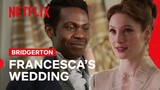 Francesca’s Wedding | Bridgerton | Netflix Philippines