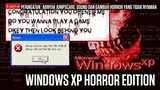 Windows XP Horror Edition - Virus Trojan Horror yang benar-benar membuat PC menjadi Horror