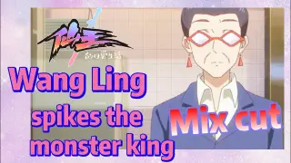 [The daily life of the fairy king]  Mix cut |  Wang Ling spikes the monster king