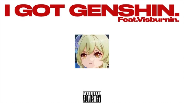 I Got Genshin (Feat.V在燃烧)