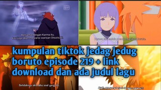 kumpulan tiktok jedag jedug boruto episode 219 + link download dan ada judul lagu